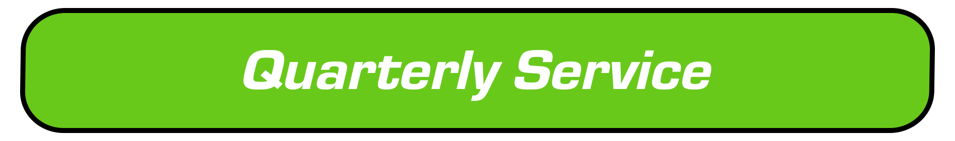 quarterly service button 1 Quarterly Service